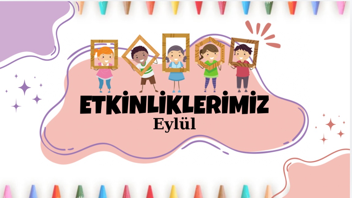 Eylül ayı Etkinliklerimizden bazıları...