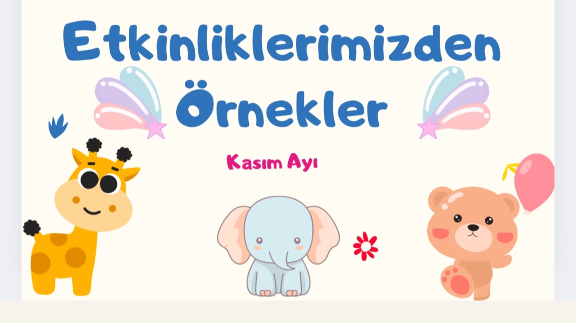 Kasım Ayı Etkinliklerimizden örnekler