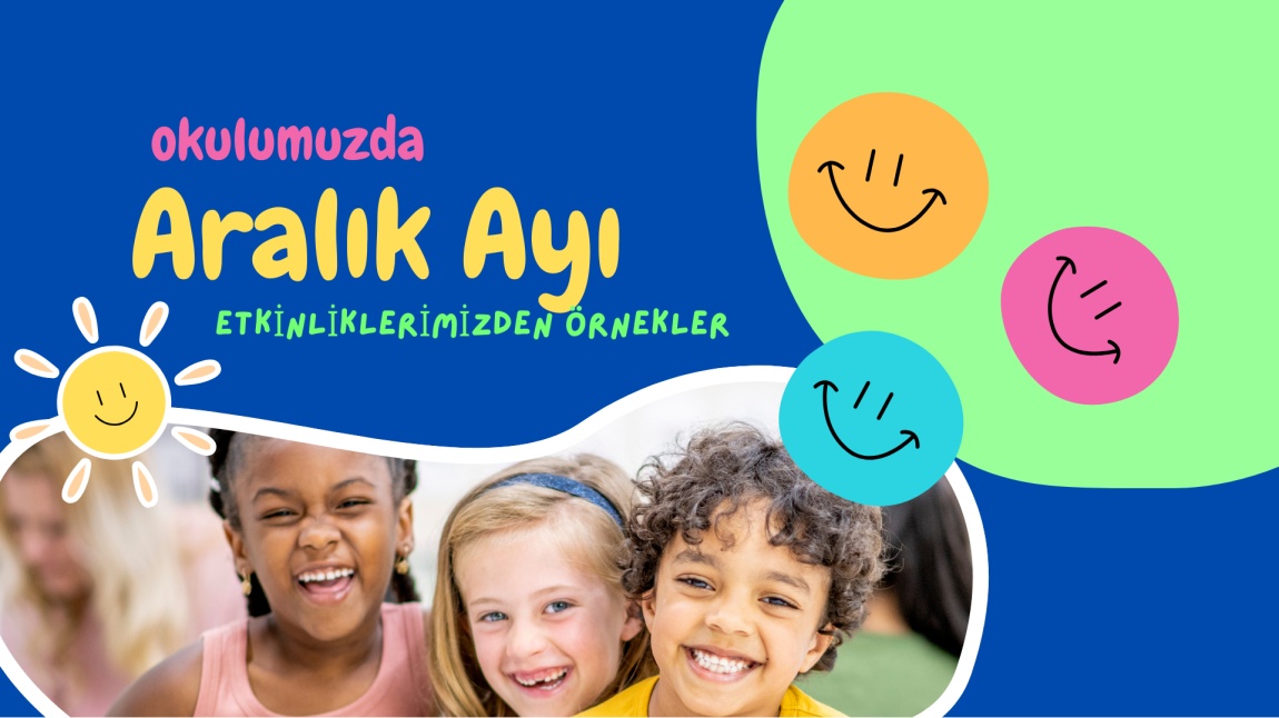 ARALIK AYI ETKİNLİKLERİMİZDEN ÖRNEKLER